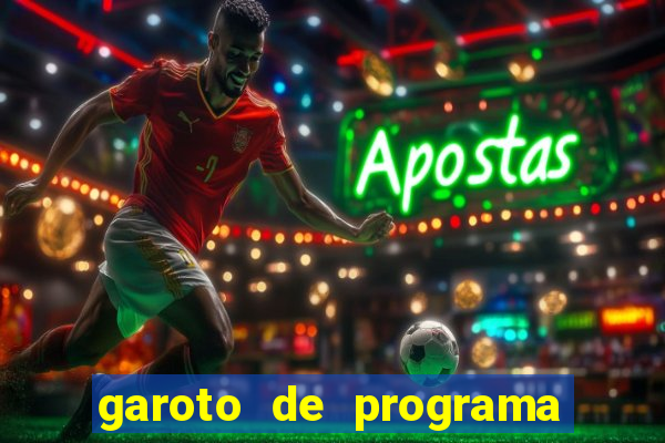 garoto de programa na zona leste